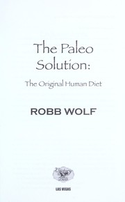 Cover of: The paleo solution : the original human diet by 