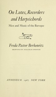 Cover of: On lutes, recorders and harpsichords: men and music of the Baroque.