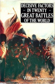 Cover of: Decisive factors in twenty great battles of the world by William Seymour