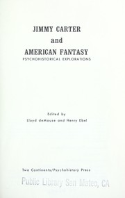 Cover of: Jimmy Carter and American fantasy: psychohistorical explorations
