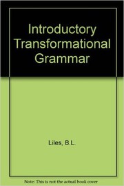 An introductory transformational grammar by Bruce L. Liles