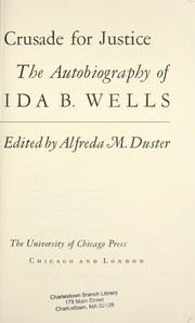 Cover of: Crusade for justice: the autobiography of Ida B. Wells