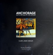 Cover of: Anchorage: life at the edge of the frontier