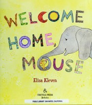 Cover of: Welcome home, Mouse