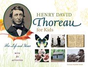 Cover of: Henry David Thoreau for Kids: His Life and Ideas, with 21 Activities