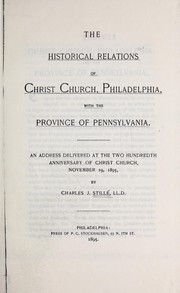 Cover of: The historical relations of Christ church, Philadelphia | Charles J. Stille