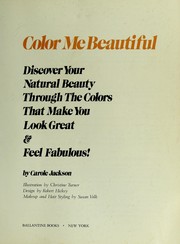 Cover of: Color me beautiful : discover your natural beauty through the colors that make you look great & feel fabulous!