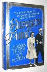 Cover of: Elizabeth and Philip: the untold story of the Queen of England and her Prince