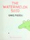 Cover of: The watermelon seed