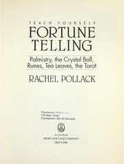Cover of: Teach Yourself Fortune Telling: Palmistry, the Crystal Ball, Runes, Tea Leaves, the Tarot