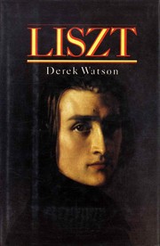 Cover of: Liszt (The Master Musicians Series)