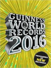 Guinness world records 2016 by Guinness World Records