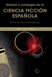 Cover of: Historia y antología de la ciencia ficción española by 