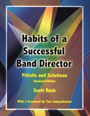 Habits of a successful band director by Scott Rush