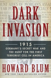 Cover of: Dark Invasion: 1915: Germany's Secret War and the Hunt for the First Terrorist Cell in America