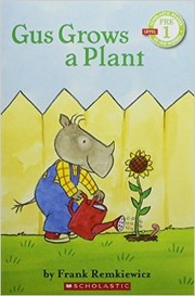 Cover of: Gus Grows a Plant : Scholastic Readers by 