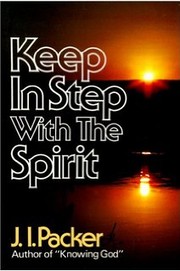 Cover of: Keep in step with the Spirit by J. I. Packer