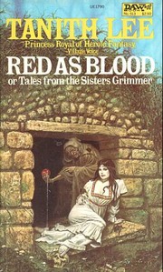 Cover of: Red as blood, or, Tales From the Sisters Grimmer