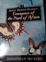 Cover of: Henry Morton Stanley: Emergence of the Pearl of Africa by 