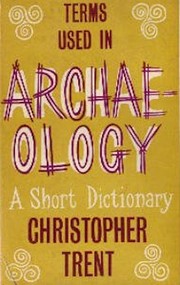Cover of: Terms used in archaeology: a short dictionary.