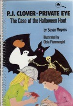 Cover of: P.J. Clover, Private Eye: The Case of the Halloween Hoot