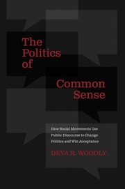 The Politics of Common Sense by Deva R. Woodly