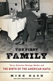 Cover of: First family: terror, extortion, revenge, murder, and the birth of the American mafia