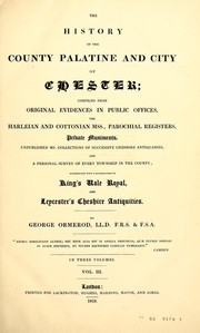 Cover of: The history of the county palatine and city of Chester Vol III