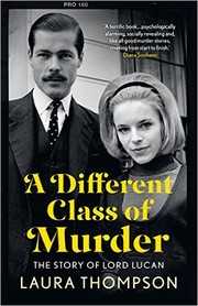 Cover of: A Different Class of Murder: The Story of Lord Lucan