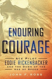 Cover of: Enduring Courage: Ace Pilot Eddie Rickenbacker and the Dawn of the Age of Speed by 