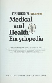 Cover of: Fishbein's illustrated medical and health encyclopedia by 