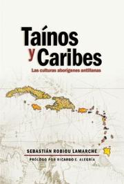 Cover of: Taínos y caribes: las culturas aborígenes antillanas
