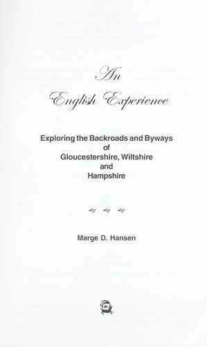 An English experience : exploring the backroads and byways of Gloucestershire, Wiltshire, and Hampshire by