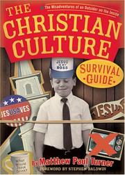 Cover of: The Christian Culture Survival Guide: The Misadventures of an Outsider on the Inside
