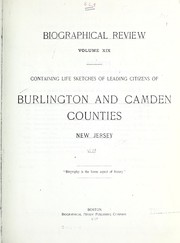 Cover of: Biographical review : ... containing life sketches of leading citizens of Burlington and Camden counties, New Jersey