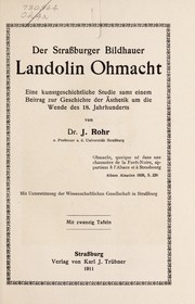Cover of: Der Strassburger Bildhauer Landolin Ohmacht: eine kunstgeschichtliche Studie samt einem Beitrag zur Geschichte der Ãsthetik um die Wende des 18. Jahrhunderts