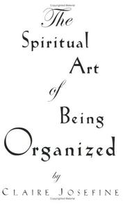 Cover of: The Spiritual Art of Being Organized