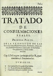Cover of: Tratado de confirmaciones reales de encomiendas, oficios i casos, en que se requieren para las Indias Occidentales ...