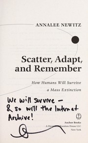 Scatter, adapt, and remember by Annalee Newitz