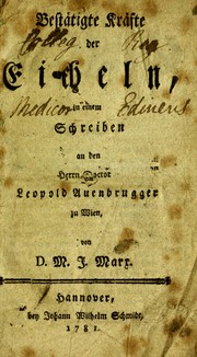 Cover of: Best©Þtigte Kr©Þfte der Eicheln, in einem Schreiben an den Herrn Doctor Leopold Auenbrugger zu Wien