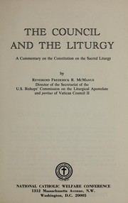 Cover of: The council and the liturgy: a commentary on the Constitution on the sacred liturgy