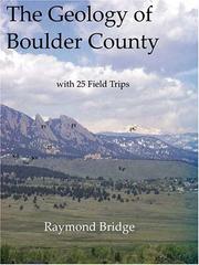 Cover of: The geology of Boulder County by Raymond Bridge