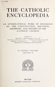 Cover of: The Catholic encyclopedia: an international work of reference on the constitution, doctrine, discipline, and history of the Catholic church