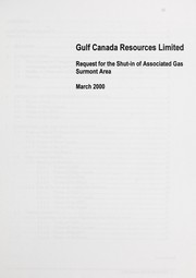 Cover of: Gulf Canada Resources Limited request for the shut-in of associated gas, Surmont Area