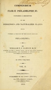 Cover of: Compendium florae Philadelphicae: containing a description of the indigenous and naturalized plants found within a circuit of ten miles around Philadelphia