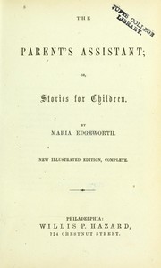 Cover of: The parent's assistant, or, Stories for children