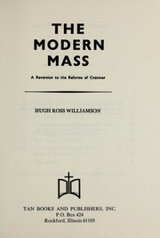 Cover of: The modern mass: a reversion to the reforms of Cranmer