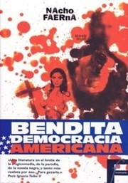 Cover of: Bendita democracia americana by Nacho Faerna