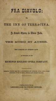 Cover of: Fra Diavolo, or, The inn of Terracina: a comic opera, in three acts