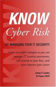 Cover of: KNOW Cyber Risk: By Managing Your IT Security!